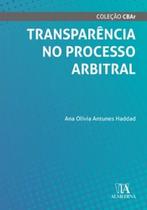 Transparência no processo arbitral - ALMEDINA BRASIL Transparência no processo arbitral - ALMEDINA BRASIL
