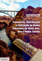 Transporte, Distribuição e Utilização de Redes Eléctricas de Muito Alta, Alta e Média Tensão