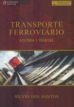 Transporte Ferroviário - História e Técnicas
