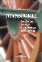 Transporte: Gestão de Serviços e de Alianças Estratégicas
