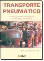 Transporte pneumático tecnologia, projetos e aplicações na indústria e nos serviços - Artliber