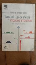 Transporte, Uso de Energia e Impactos Ambientais Transporte, Uso de Energia e Impactos Ambientais