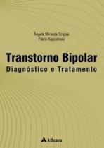 Transtorno bipolar - Diagnóstico e tratamento - Editora Atheneu Transtorno bipolar - Diagnóstico e tratamento - Editora Atheneu