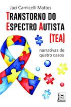 Transtorno Do Espectro Autista (tea): Narrativas de quatro casos - Pillares