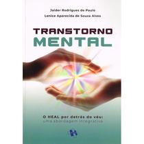 Transtorno Mental - O HEAL por Detrás do Véu: Uma AbordagemIntegrativa - FONTE VIVA