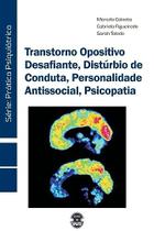 Transtorno opositivo desafiante, distúrbio de conduta, personalidade antissocial, psicopatia - Editora Sparta Transtorno opositivo desafiante, distúrbio de conduta, personalidade antissocial, psicopatia - Editora Sparta