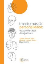 Transtornos da personalidade: estudo de casos desafiadores - SINOPSYS EDITORA