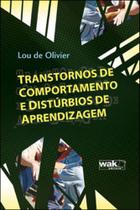 Transtornos de comportamento e disturbios de aprendizagem - WAK