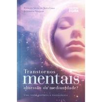 Transtornos Mentais: Obsessão ou Mediunidade
