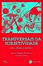 Transversais da subjetividade - UFRJ - UNIVERSIDADE FEDERAL DO RIO DE JANEIRO Transversais da subjetividade - UFRJ - UNIVERSIDADE FEDERAL DO RIO DE JANEIRO