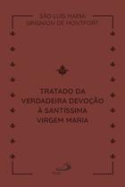 Tratado da Verdadeira Devoção a Santíssima Virgem Maria - couro Tratado da Verdadeira Devoção a Santíssima Virgem Maria - couro