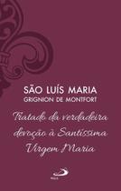 Tratado da Verdadeira Devoção à Santíssima Virgem Maria - Vol 4 (Luxo) - PAULUS EDITORA