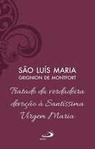 Tratado da Verdadeira Devoção à Santíssima Virgem Maria - Vol 4 (Luxo)