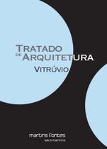 Tratado de Arquitetura - 02Ed/19 - MARTINS - MARTINS FONTES Tratado de Arquitetura - 02Ed/19 - MARTINS - MARTINS FONTES