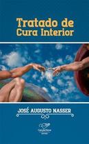 Tratado de Cura Interior (José Augusto Nasser) Tratado de Cura Interior (José Augusto Nasser)