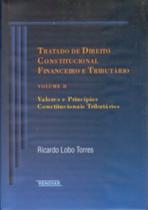 Tratado de Direito Constitucional Financeiro e Tributário - Vol. II