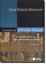 Tratado de Direito Penal - Parte Especial 2: Dos Crimes Contra A Pessoa