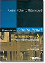 Tratado de Direito Penal: Parte Especial - Vol.5