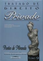 Tratado de Direito Privado - Tomo 9 - Parte Especial Tratado de Direito Privado - Tomo 9 - Parte Especial