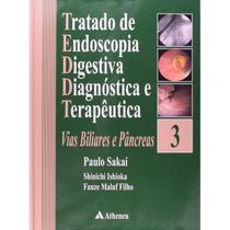 Tratado de Endoscopia Digestiva Diagnostica e Terapeutica - Vol.3 - ATHENEU RIO EDITORA