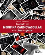 Tratado de medicina cardiovascular em cães e gatos - Medvet