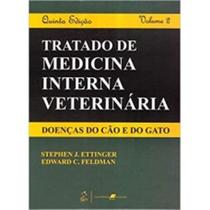 Tratado de Medicina Interna Veterinária - Doenças do Cão e do Gato 5ED. VOL.02 - Guanabara Koogan