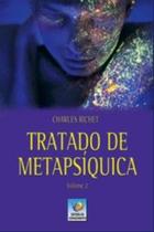 Tratado de Metapsíquica - Vol. 2 - EDITORA DO CONHECIMENTO
