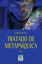 Tratado de Metapsíquica - Volume 1 - Conhecimento Tratado de Metapsíquica - Volume 1 - Conhecimento