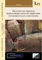 Tratado de perfiles iberoamericanos de derechos fundamentales - Ediciones Olejnik Tratado de perfiles iberoamericanos de derechos fundamentales - Ediciones Olejnik