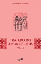 Tratado do Amor de Deus - Vol 21/1 -2ª Edição