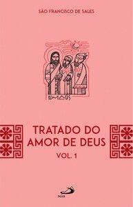 Tratado do Amor de Deus - Vol 21/1 -2ª Edição - PAULUS