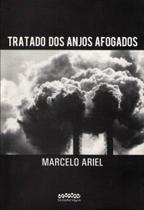 Tratado dos anjos afogados - LETRA SELVAGEM EDITORA E LIVRARIA Tratado dos anjos afogados - LETRA SELVAGEM EDITORA E LIVRARIA