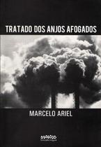 Tratado dos anjos afogados - LETRA SELVAGEM EDITORA E LIVRARIA Tratado dos anjos afogados - LETRA SELVAGEM EDITORA E LIVRARIA