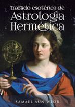 Tratado esotérico de astrología hermética