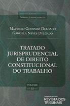 Tratado Jurisprudencial Direito Constitucional do Trabalho - Vol.3 Diretrizes Constitucionais Para as Relações Trabalhis - REVISTA DOS TRIBUNAIS - PONTES DE MIRANDA