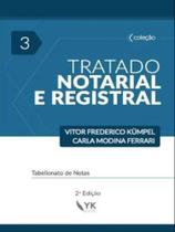 Tratado notarial e registral - 2022 - vol. 3 - YK EDITORA Tratado notarial e registral - 2022 - vol. 3 - YK EDITORA