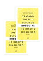 TRATADO SOBRE O SETOR DE RODOVIAS NO DIREITO BRASILEIRO – VOLUMES 1 E 2 -