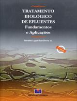 TRATAMENTO BIOLOGICO DE EFLUENTES: FUNDAMENTOS E APLAICACOES - 2ª ED - INTERCIENCIA