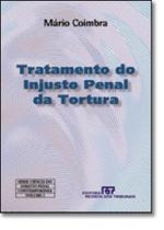 Tratamento do Injusto Penal da Tortura - Volume 2 - RT - Revista dos Tribunais