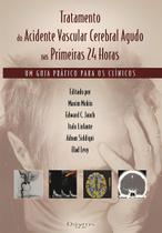 Tratamento vascular cerebral agudo nas primeiras 24 hs - DI LIVROS EDITORA LTDA Tratamento vascular cerebral agudo nas primeiras 24 hs - DI LIVROS EDITORA LTDA