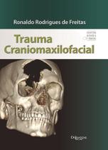 Trauma Craniomaxilofacial - DI LIVROS EDITORA LTDA Trauma Craniomaxilofacial - DI LIVROS EDITORA LTDA