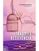 Trauma e resiliência - vol. 3 Trauma e resiliência - vol. 3
