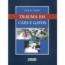 Trauma em Cães e Gatos - Medvet editora Trauma em Cães e Gatos - Medvet editora