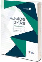 Traumatismo Dentário - Protocolo de Atentimento - TOTA