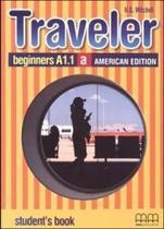 Traveler - beginners a1.1 a - student's book - american split edition
