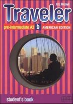 Traveler - pre-intermediate a2 b - student's book - american split edition