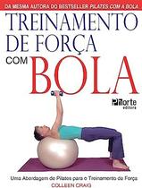 Treinamento de Força com Bola. Uma Abordagem de Pilates...