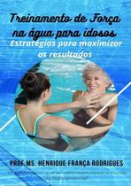 Treinamento de forca na agua para o idoso - CLUBE DE AUTORES