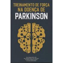 Treinamento de Força na Doença de Parkinson Treinamento de Força na Doença de Parkinson