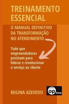 Treinamento essencial: o manual definitivo atendim Treinamento essencial: o manual definitivo atendim